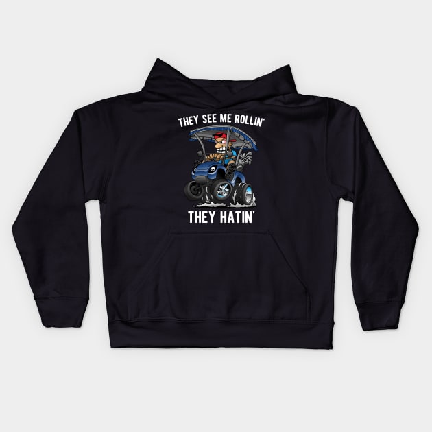 They See Me Rollin' They Hatin' Funny Golf Cart Cartoon Kids Hoodie by hobrath